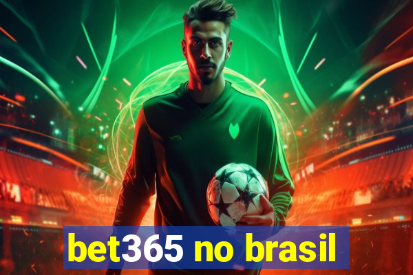 bet365 no brasil